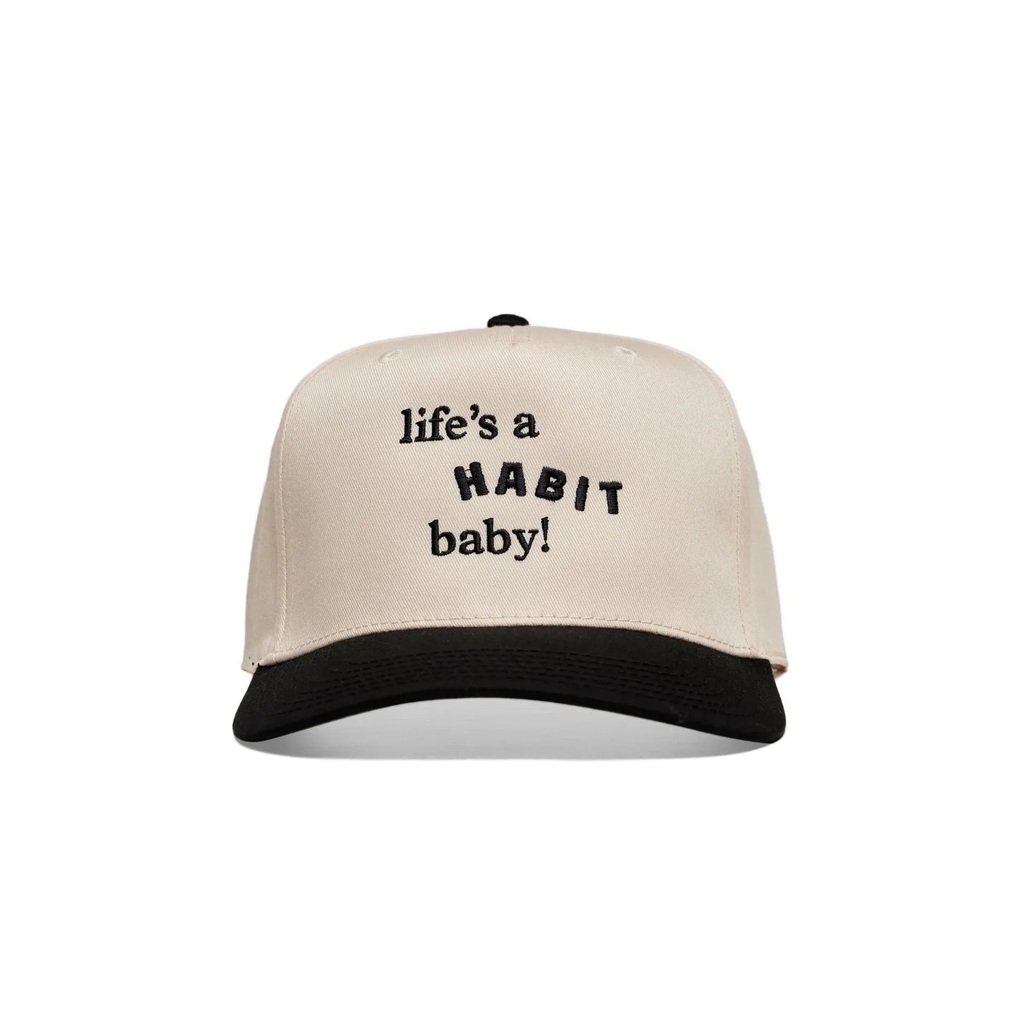 'Life's a Habit, Baby!' Hat